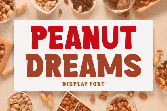 Peanut Dreams: A Font with Playful Charm and Bold Strokes