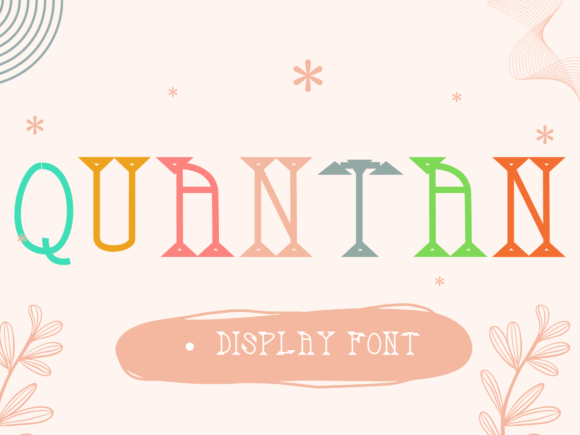 Quantan: A Playful Font for Whimsical Designs