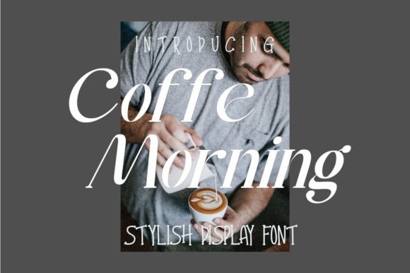 Why Coffe Morning Is the Stylish Display Font Your Projects Need